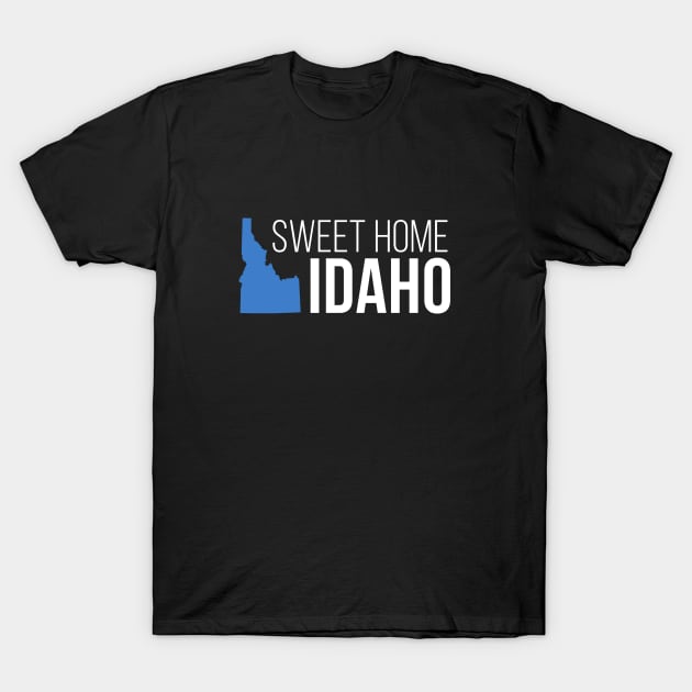 Idaho Sweet Home T-Shirt by Novel_Designs